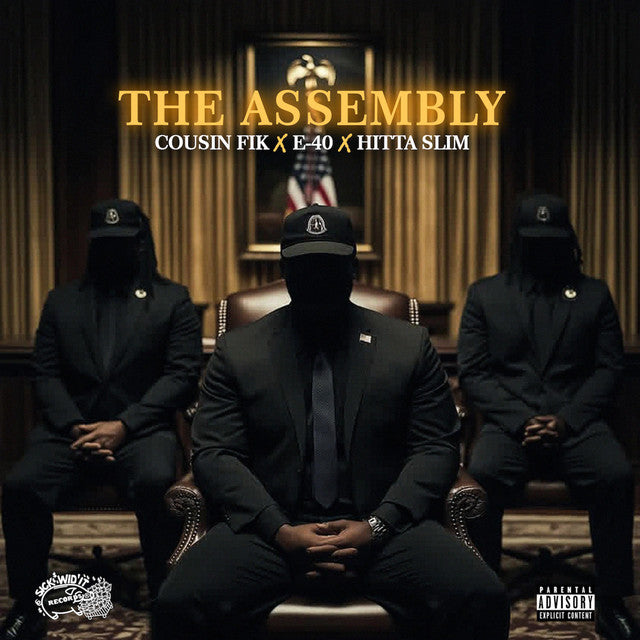 Cousin Fik, E-40 & Hitta Slim - The Assembly