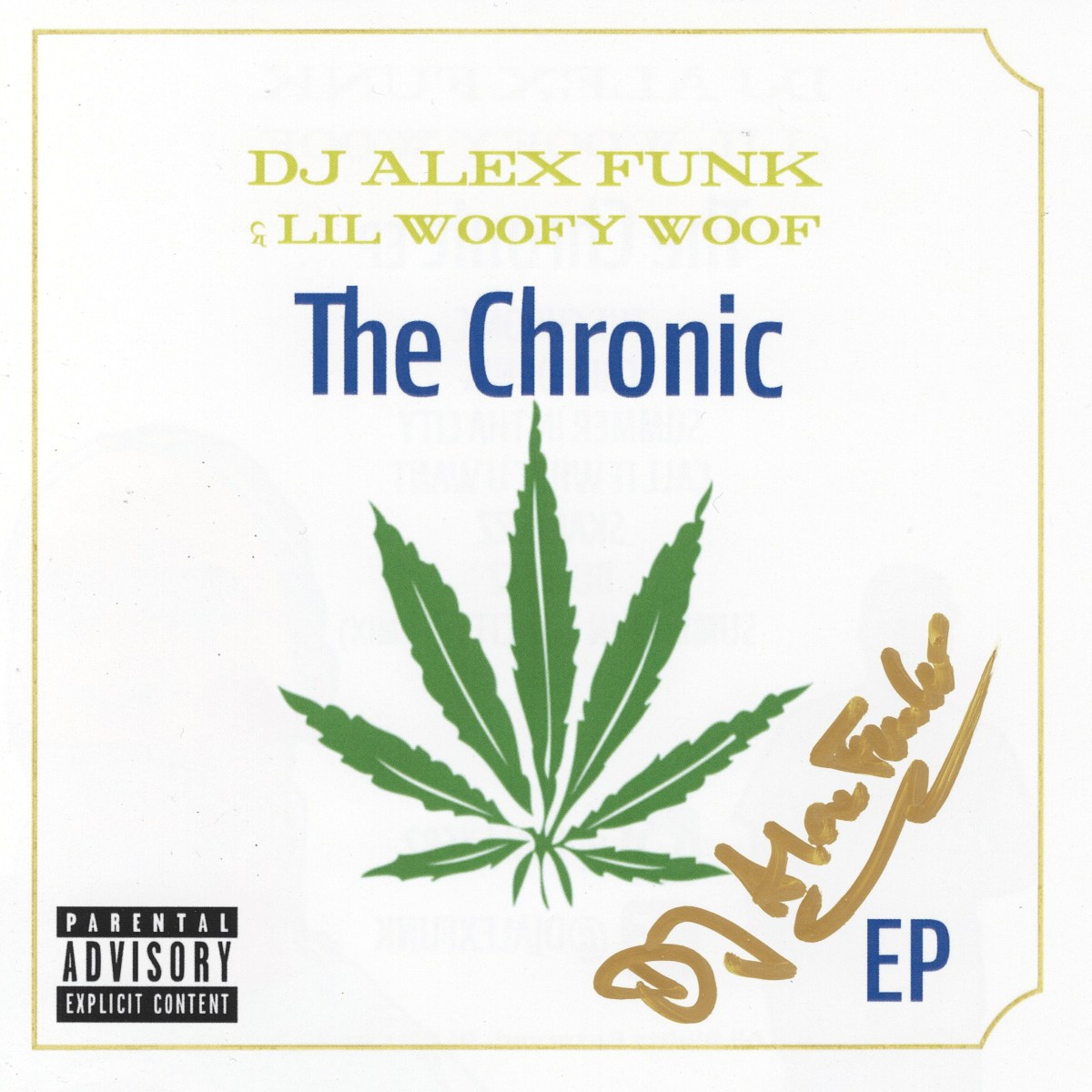 DJ Alex Funk & Lil Woofy Woof - The Chronic EP (サイン入り限定盤)