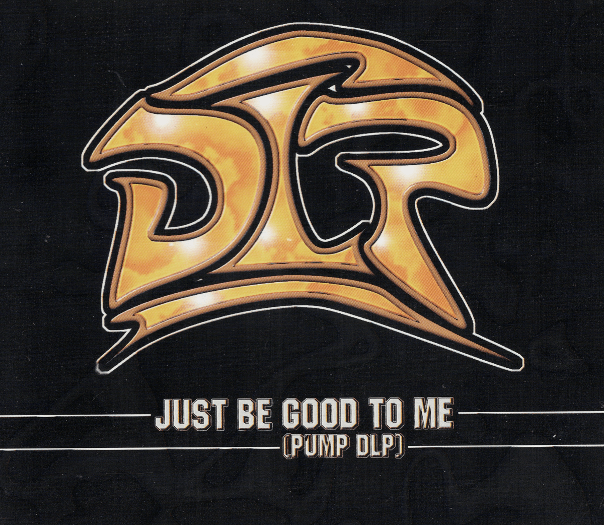 DLP - Just Be Good To Me (Pump DLP)
