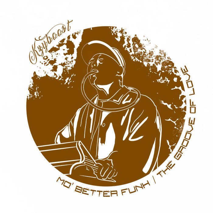 Kzyboost - Mo' Better Funk / Groove Of Love