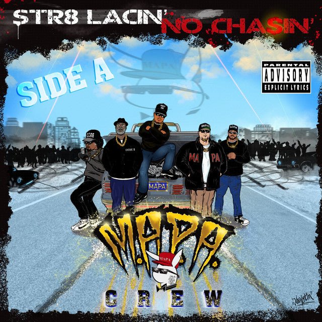 MAPA Crew - Str8 Lacin No Chasin : Side A & Side B