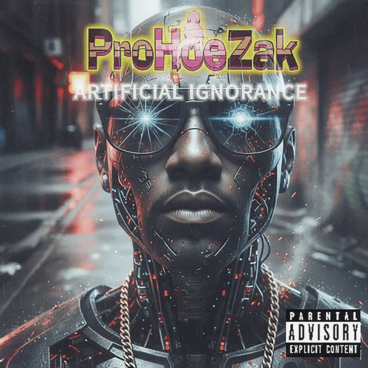 ProHoeZak (C-Funk) - Artificial Ignorance