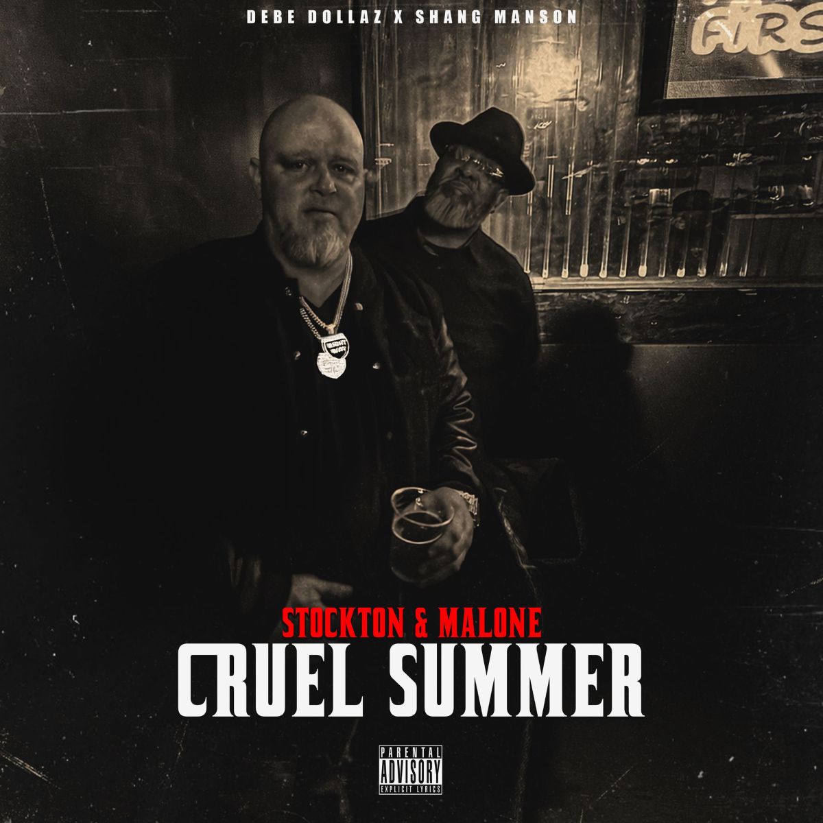 Shang Manson & Debe Dollaz - Stockton & Malone: Cruel Summer