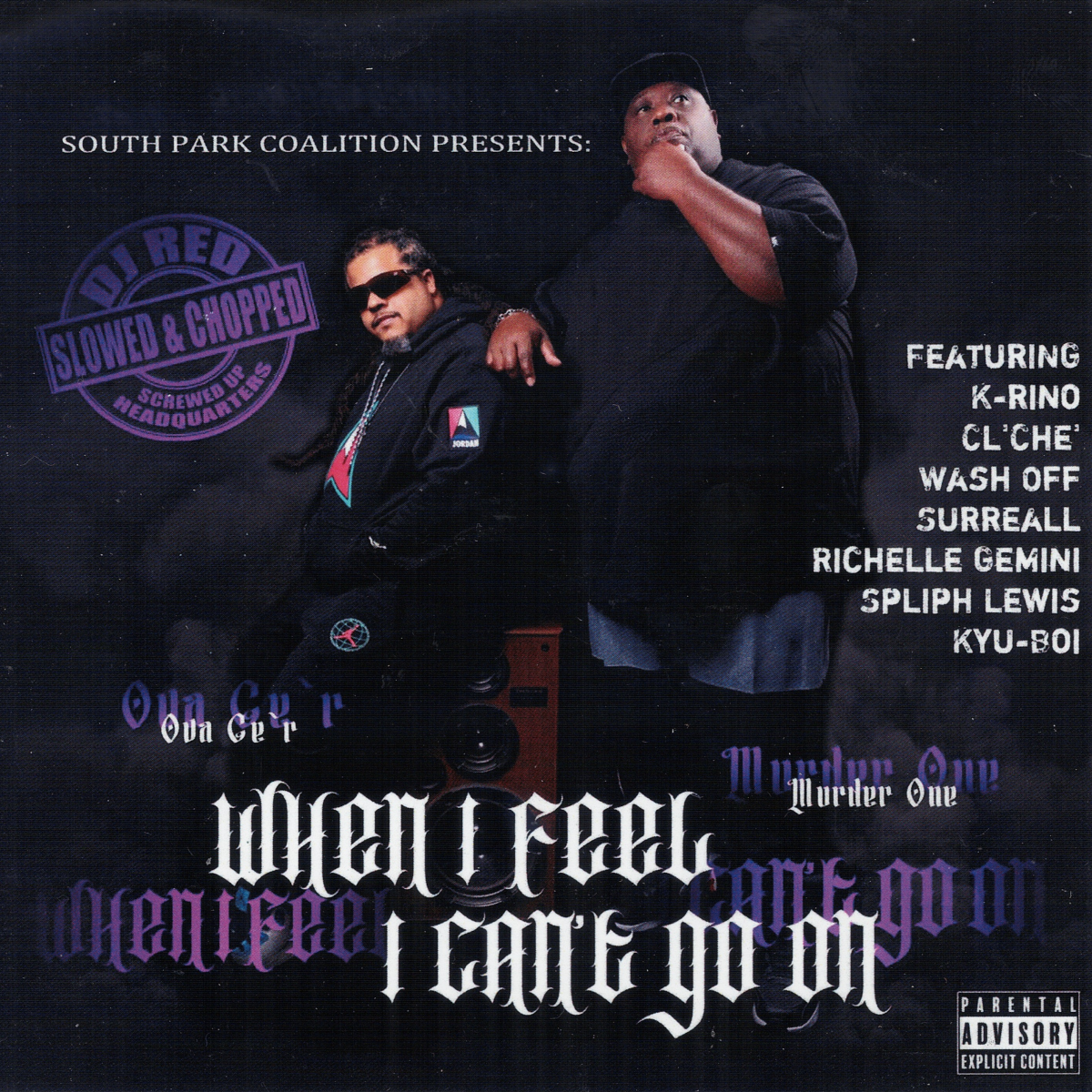 South Park Coalition Presents Murder One & Ova Ce'r - When I Feel I Can't Go On (Slowed And Chopped)