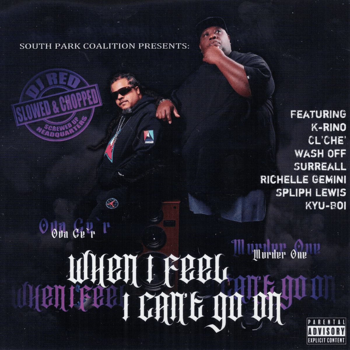 South Park Coalition Presents Murder One & Ova Ce'r - When I Feel I Can't Go On (Slowed And Chopped)