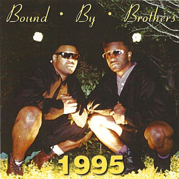 Bound By Brothers - 1995