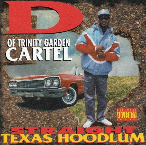 D Of Trinity Garden Cartel - Straight Texas Hoodlum – California