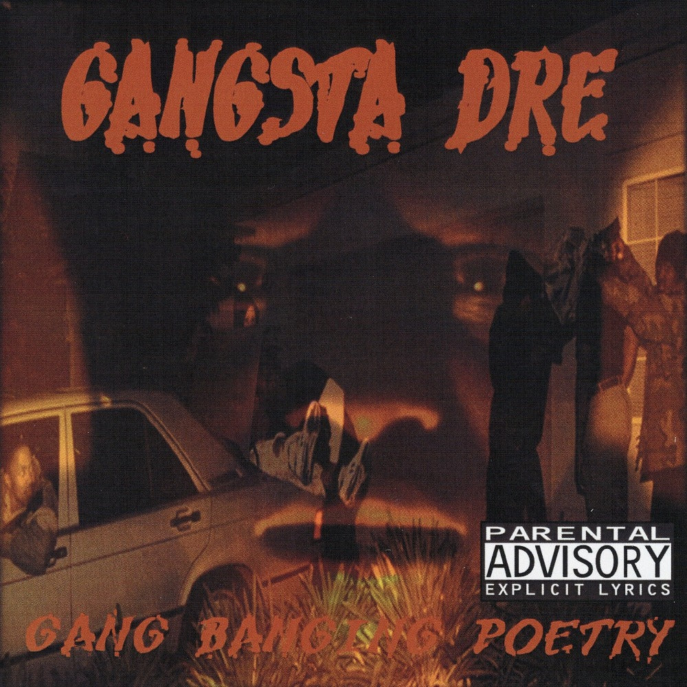 Gangsta Dre - Gang Banging Poetry