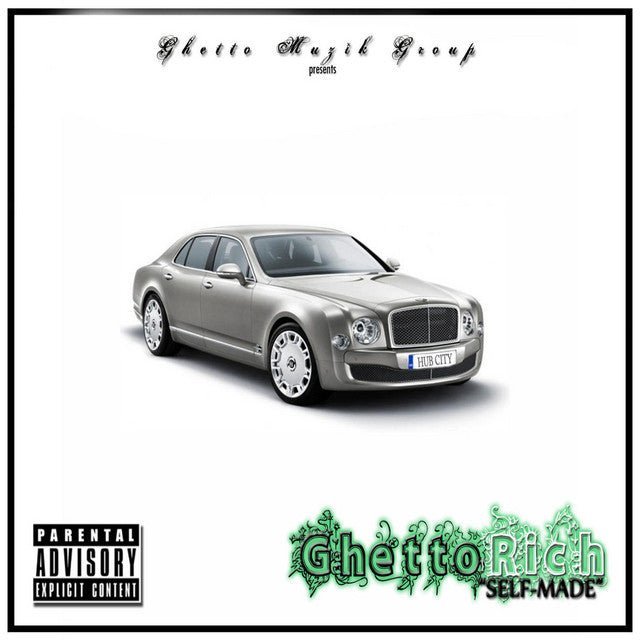 Ghetto Rich - Self Made