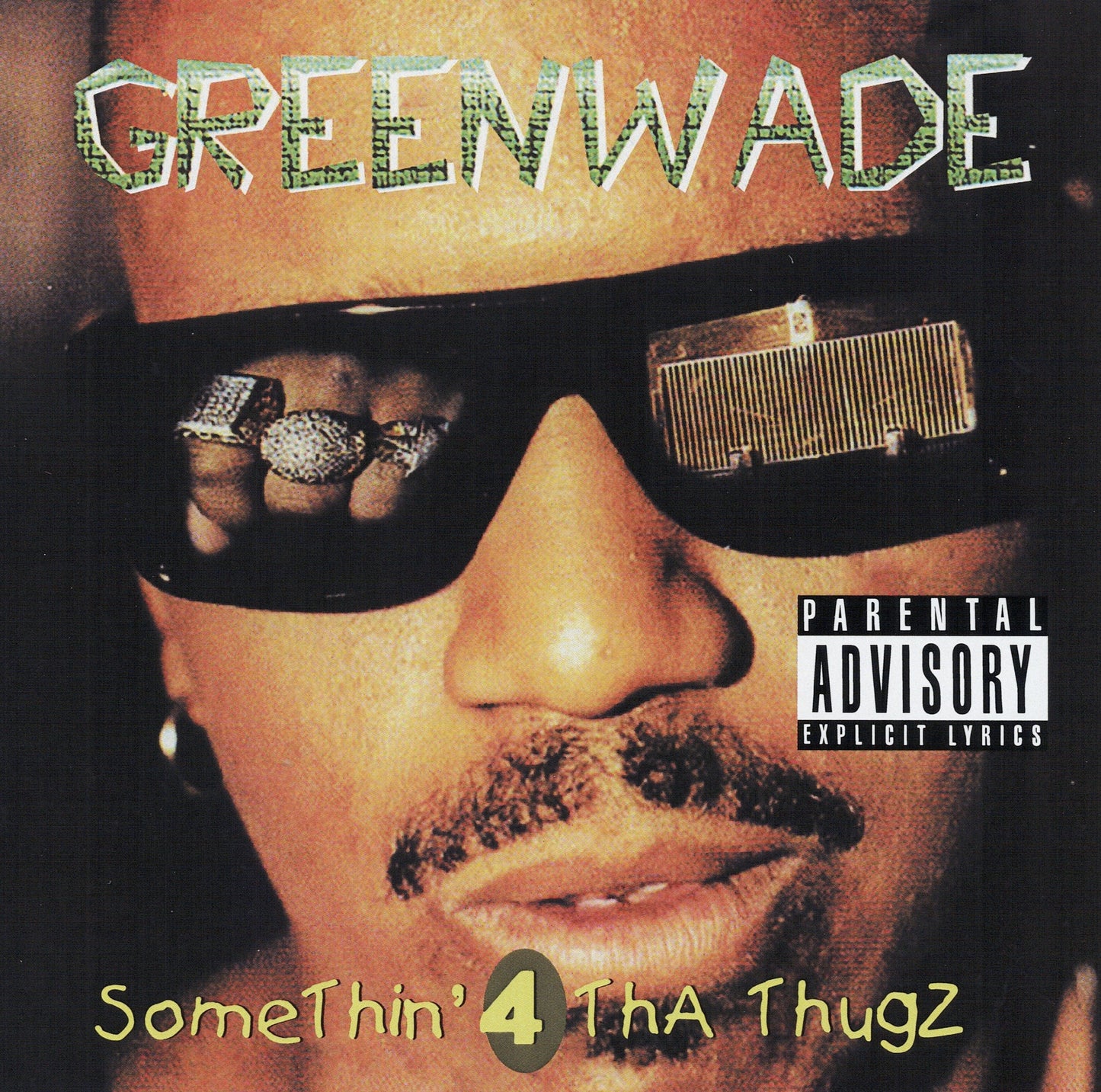 Greenwade - Somethin' 4 Tha Thugz