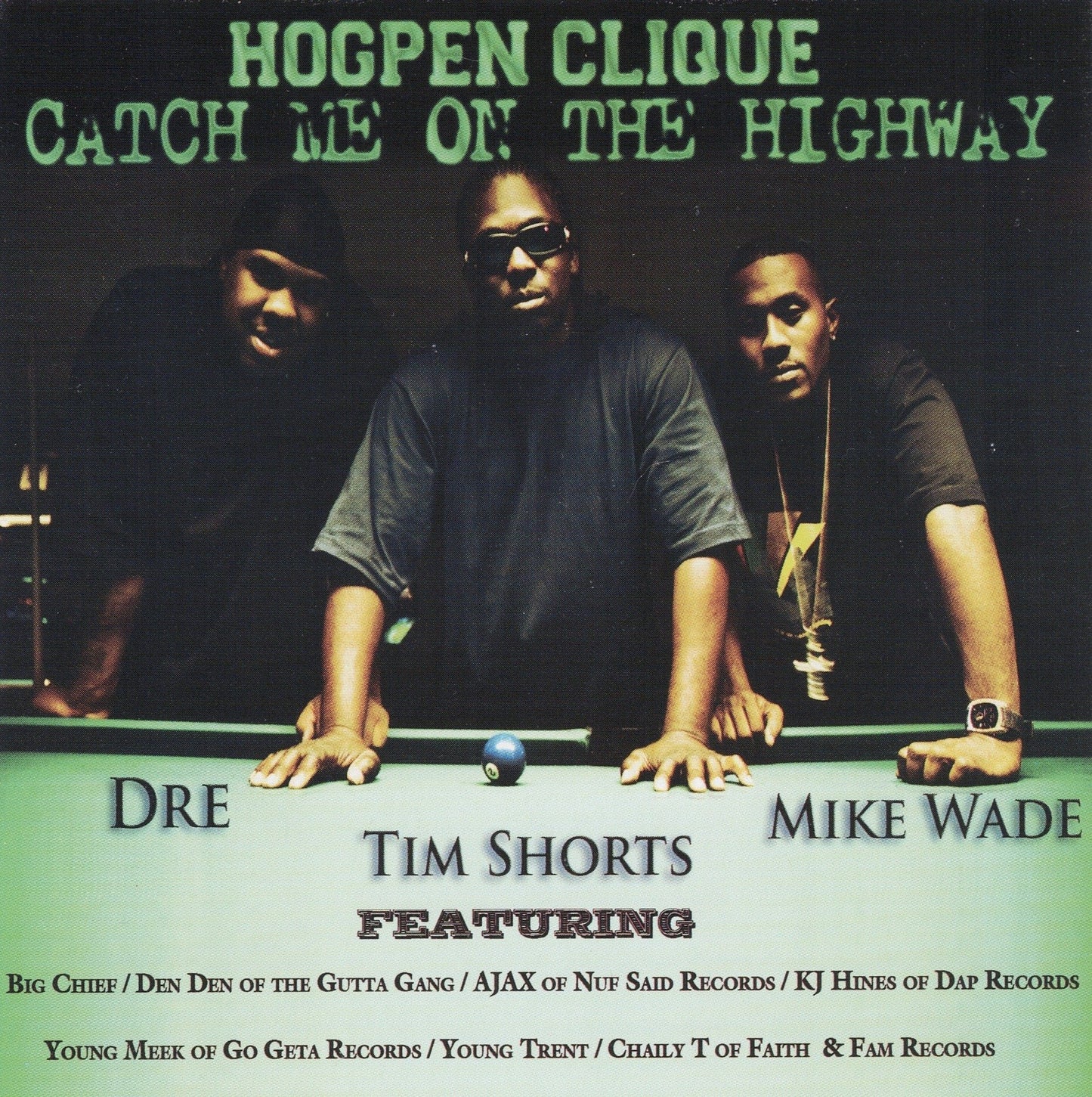 Hogpen Clique - Catch Me On The Highway