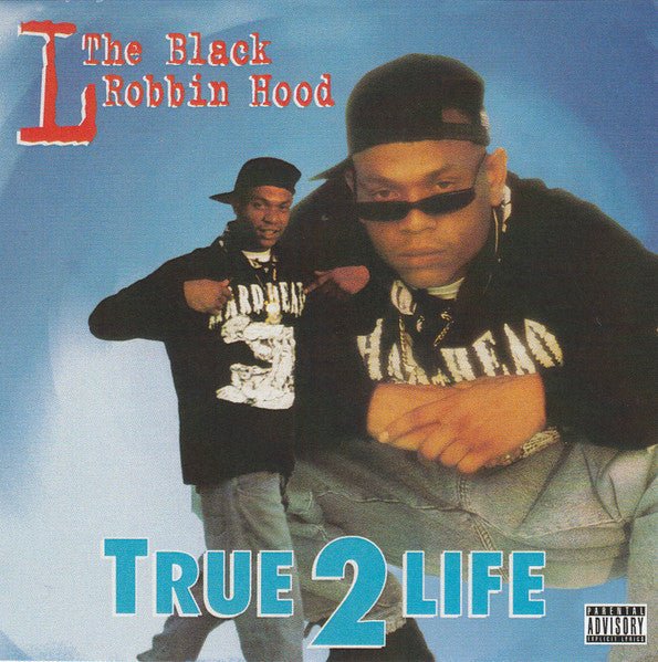 L The Black Robbin Hood - True 2 Life