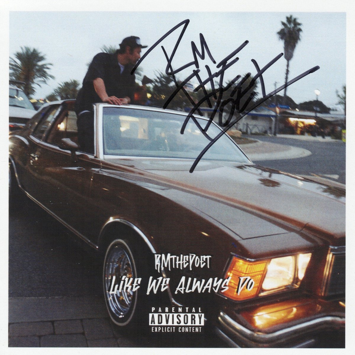 RMthePoet_Like_We_Always_Do_Sign