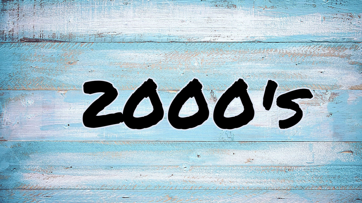 ✴︎ 2000's ✴︎