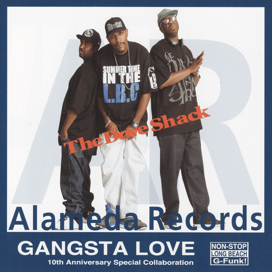 Alameda Records Presents GANGSTA LOVE (The Dove Shack)