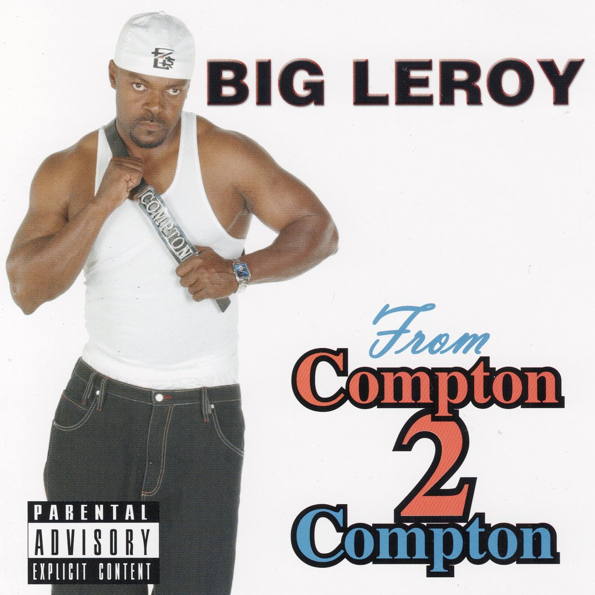 Big Leroy - From Compton 2 Compton