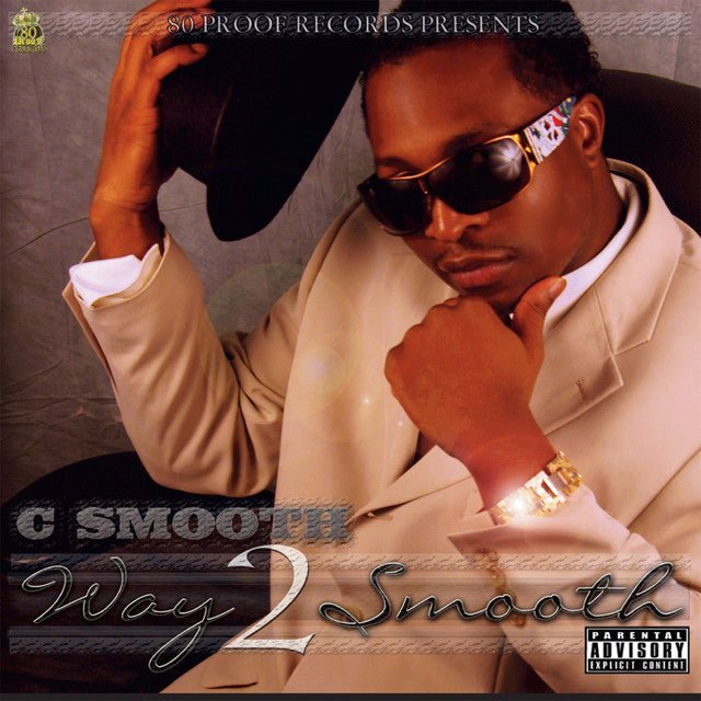 California Smooth Rapper C Smooth - Way 2 Smooth – California Music Inn