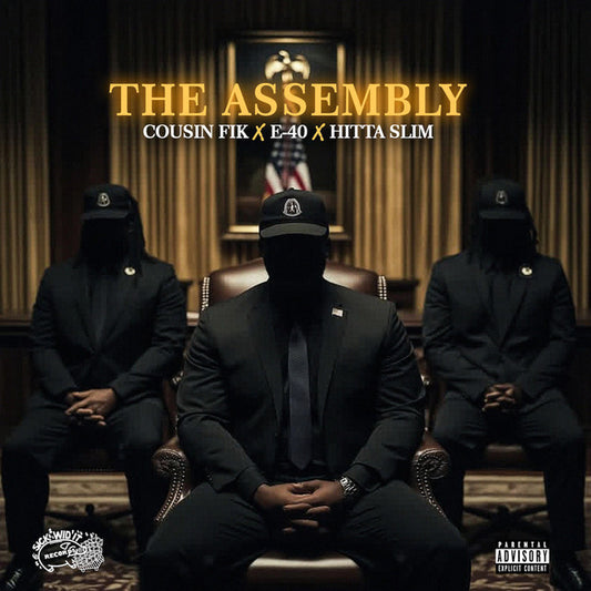 Cousin Fik, E-40 & Hitta Slim - The Assembly