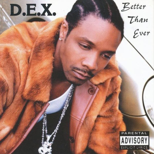 D.E.X. - Better Than Ever