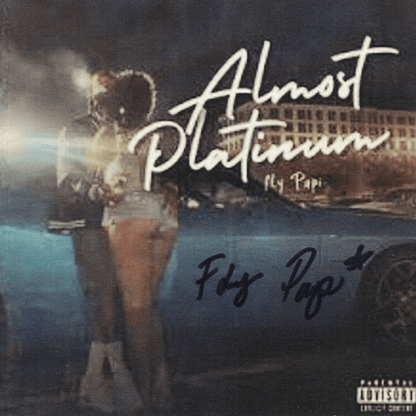 Fly Papi - Almost Platinum (サイン入り限定盤)