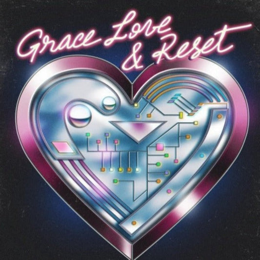 Grace Love & Reset - Grace Love & Reset