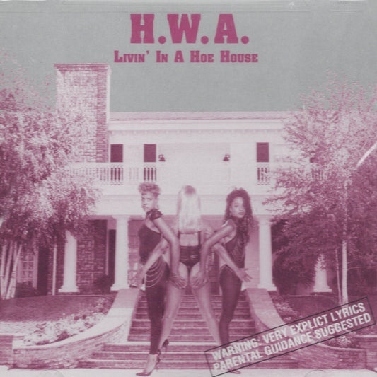 H.W.A._Livin_In_A_Hoe_House