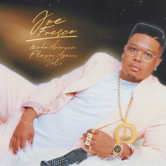Joe Fresco - Make America Player Again, Vol. 1