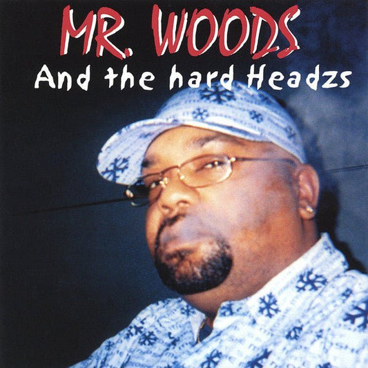 Mr._Woods_The_Hard_Headzs_Mr._Woods_The_Hard_Headzs