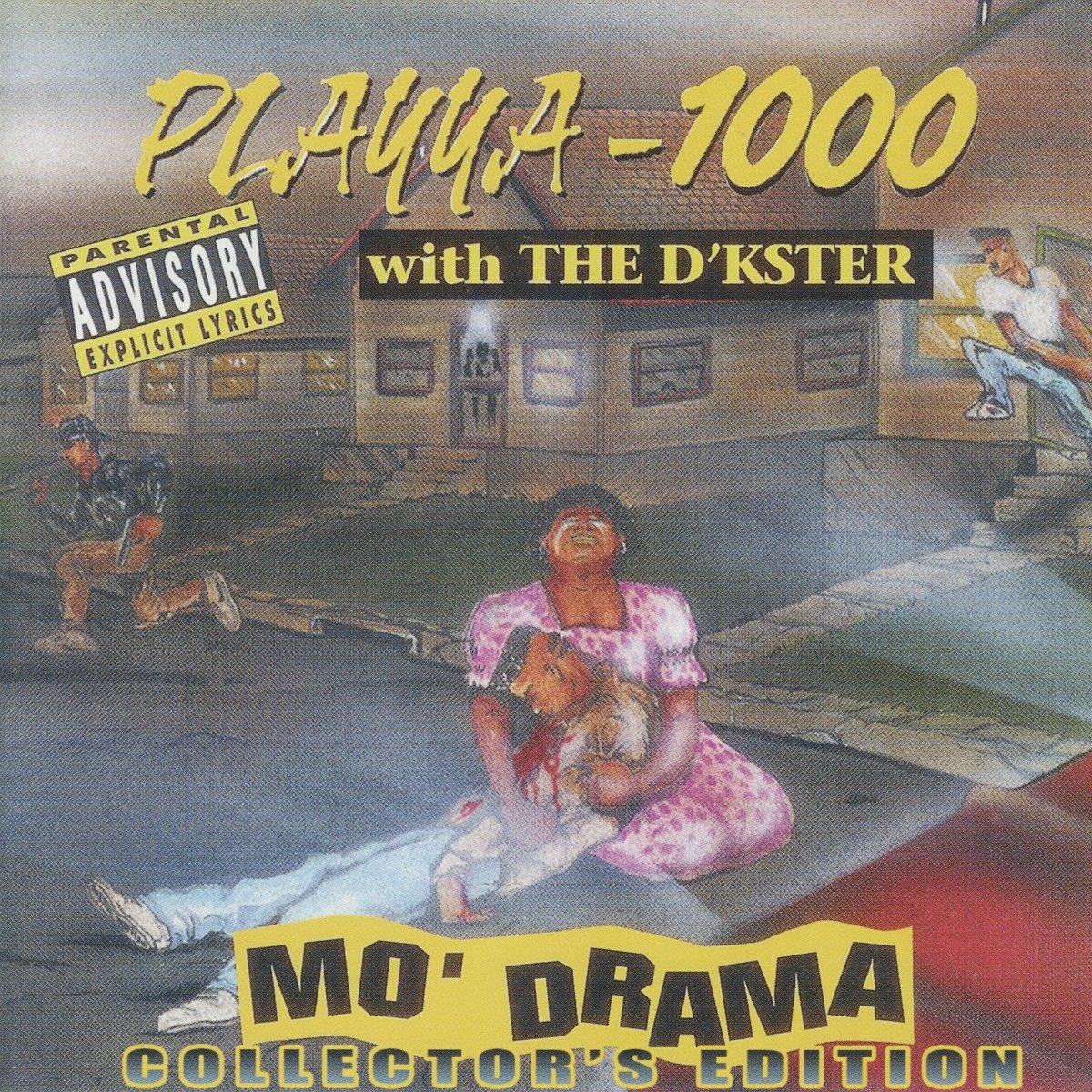 Playya 1000 With The D'kster - Mo' Drama
