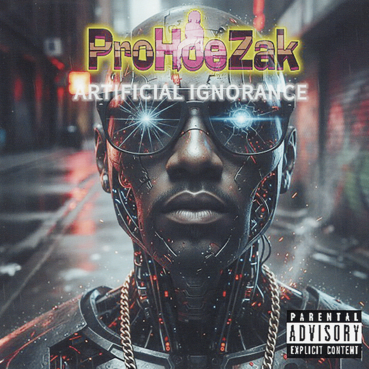 ProHoeZak (C-Funk) - Artificial Ignorance