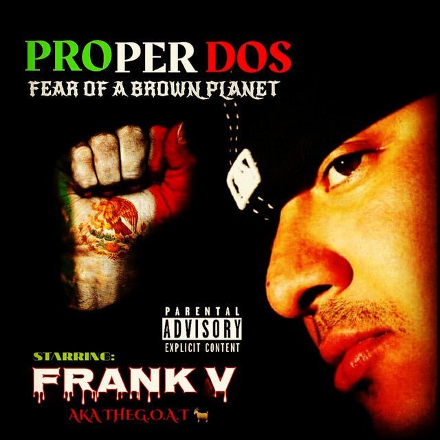 Proper Dos - Fear Of A Brown Planet