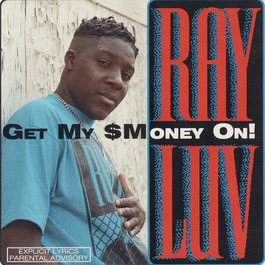 Ray Luv - Get My $Money On!