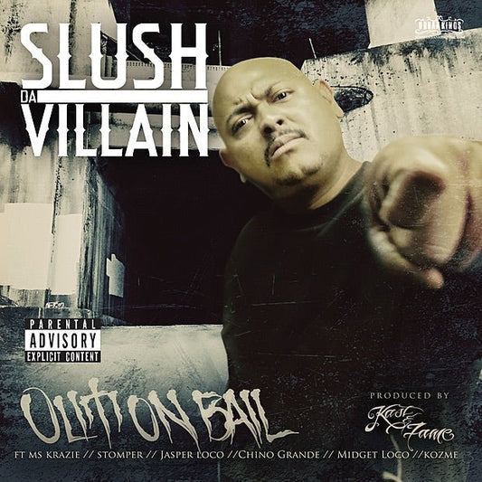 Slush Da Villain - Out On Bail