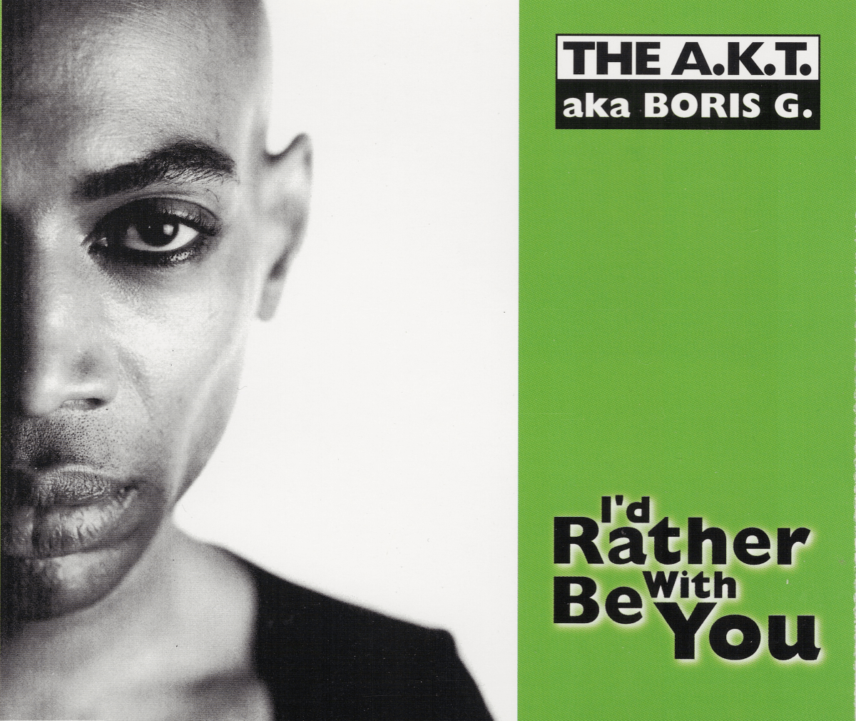 The A.K.T. aka Boris G. - I'd Rather Be With You