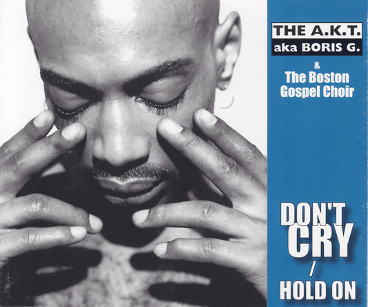The A.K.T. aka Boris G. & The Boston Gospel Choir - Don't Cry