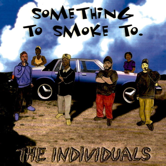 The_Individuals_Something_To_Smoke_To.