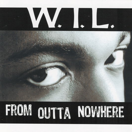 W.I.L. - From Outta Nowhere