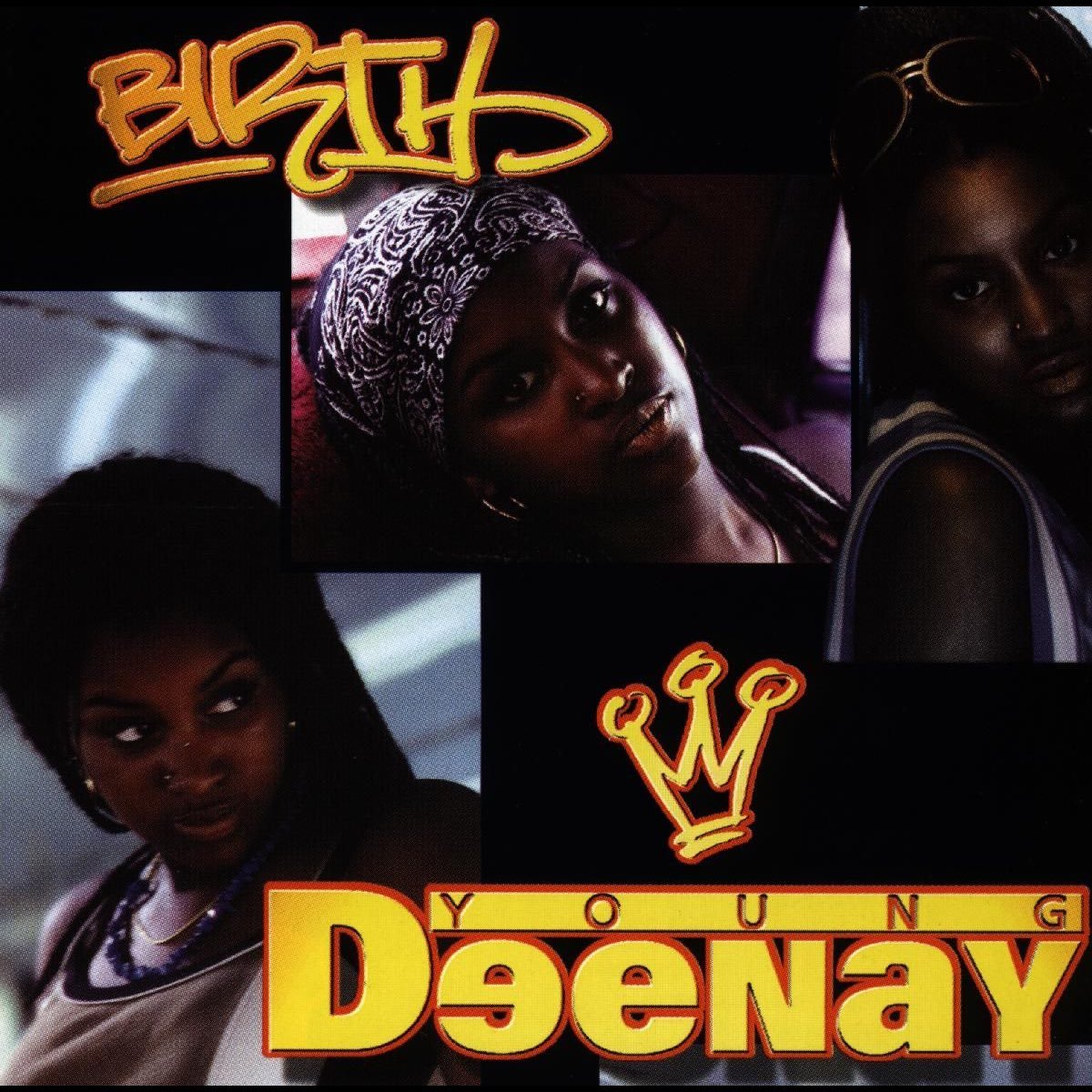 Young Deenay - Birth