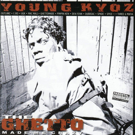 Young Kyoz - The Ghetto Made Me Crazy