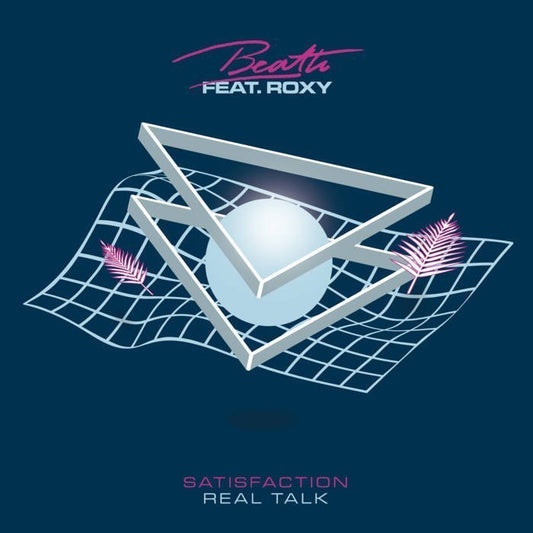Beath Feat. Roxy - Satisfaction / Real Talk