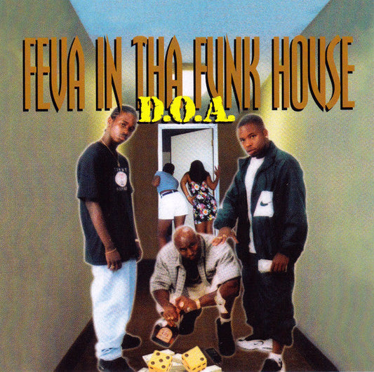 D.O.A. - Feva In Tha Funk House