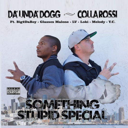Da Unda Dogg & Collarossi - Something Stupid Special