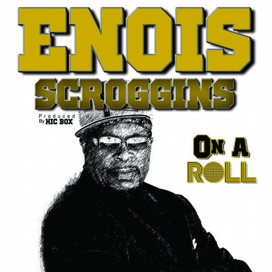 Enois_Scroggins_On_A_Roll
