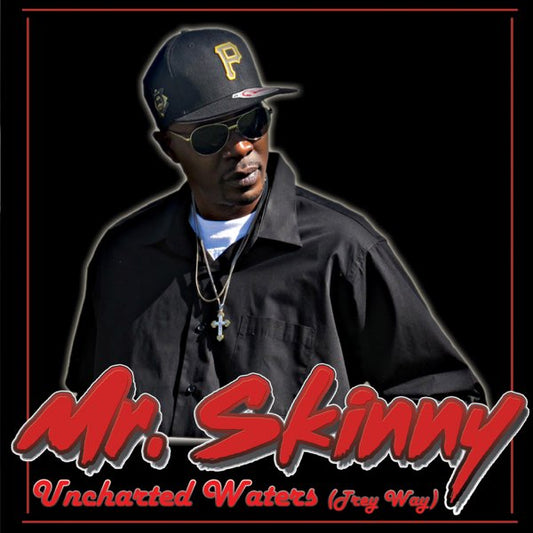 Mr. Skinny - Uncharted Waters
