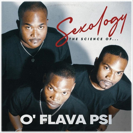 O' Flava Psi - Sexology The Science Of...
