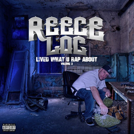 Reece Loc - Lived What U Rap About Volume 3