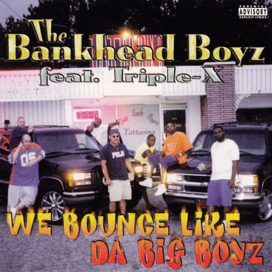 The_Bankhead_Boyz_We_Bounce_Like_Da_Big_Boyz