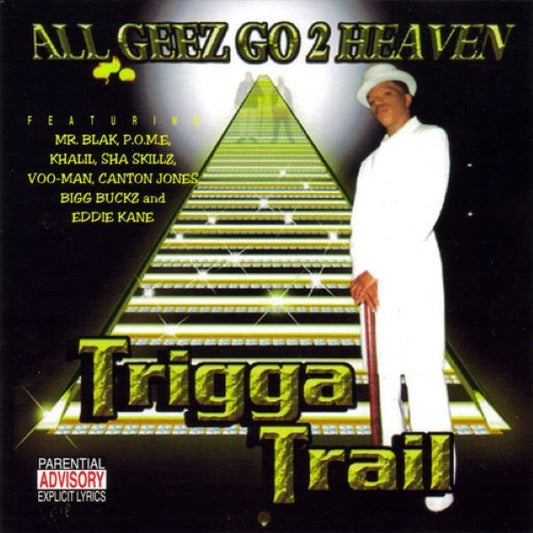 Trigga_Trail_All_Geez_Go_2_Heaven